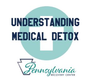 medical detox Pennsylvania PA New York NY New Jersey NJ Maryland md alcohol heroin fentanyl tranq benzos withdrawal drug treatment