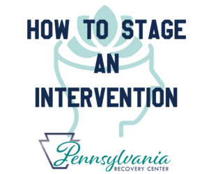 how to stage an intervention alcohol intervention drug intervention
